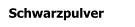 Schwarzpulver