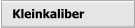 Kleinkaliber