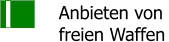 Anbieten von  freien Waffen