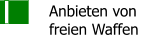 Anbieten von  freien Waffen