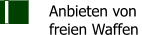 Anbieten von  freien Waffen